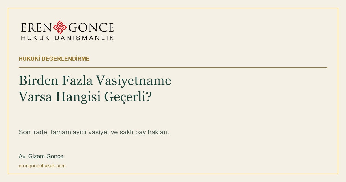 Birden Fazla Vasiyetname Varsa Hangisi Geçerli?
