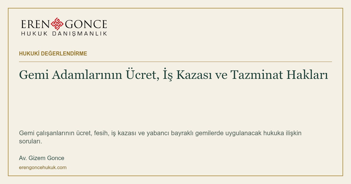 Gemi Adamlarının Ücret, İş Kazası ve Tazminat Hakları