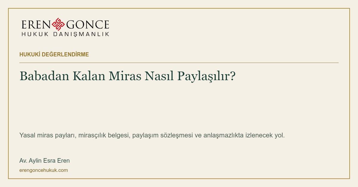 Babadan Kalan Miras Nasıl Paylaşılır?