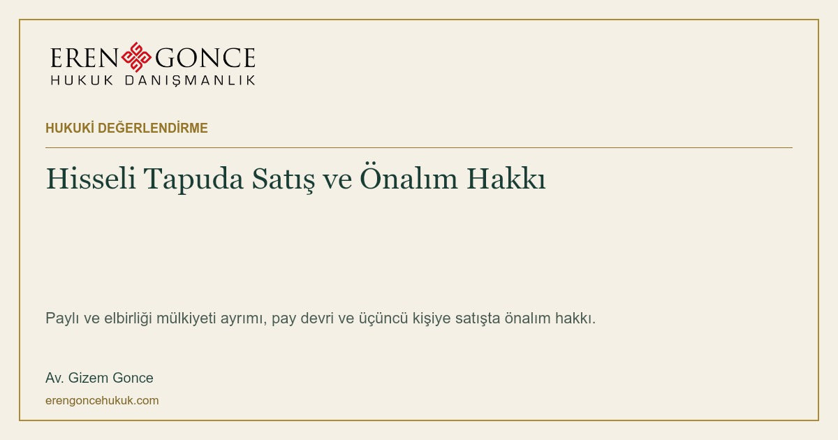 Hisseli Tapuda Satış ve Önalım Hakkı — Av. Gizem Gonce