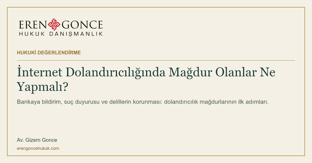 İnternet Dolandırıcılığında Mağdur Olanlar Ne Yapmalı? — Eren & Gonce