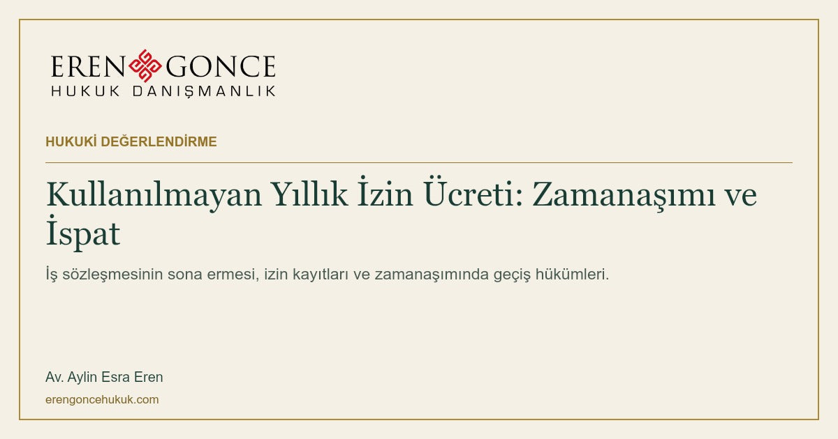 Kullanılmayan Yıllık İzin Ücreti: Zamanaşımı ve İspat